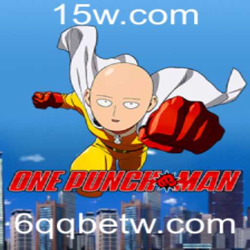OnePunchMan: Aprofundando-se no Jogo Sensação com 6QQbet